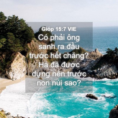 Picture 04 - Gióp 15:7 VIE - Có phải ông sanh ra đầu trước hết - Bible Verse Picture
