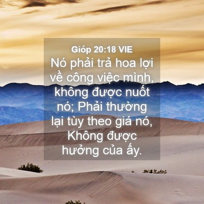 Picture 04 - Gióp 20:18 VIE - Nó phải trả hoa lợi về công việc - Bible Verse Picture