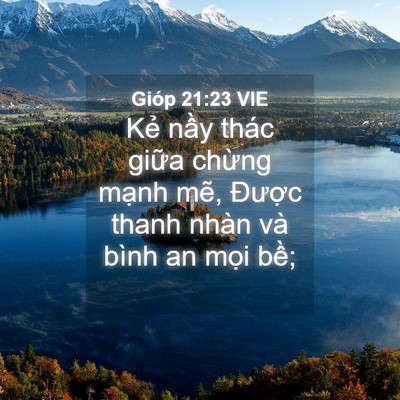 Picture 04 - Gióp 21:23 VIE - Kẻ nầy thác giữa chừng mạnh mẽ, - Bible Verse Picture