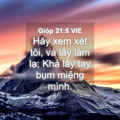 Picture 04 - Gióp 21:5 VIE - Hãy xem xét tôi, và lấy làm lạ; Khá - Bible Verse Picture