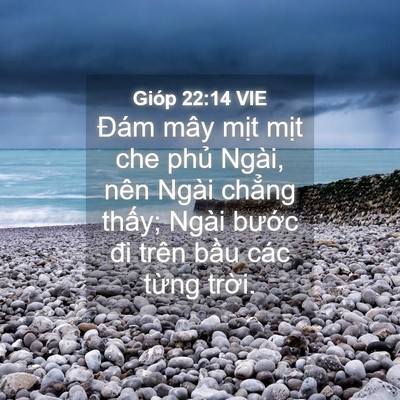 Picture 04 - Gióp 22:14 VIE - Đám mây mịt mịt che phủ Ngài, nên - Bible Verse Picture