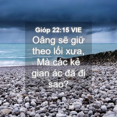 Picture 04 - Gióp 22:15 VIE - Oâng sẽ giữ theo lối xưa, Mà các kẻ - Bible Verse Picture