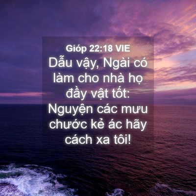 Picture 04 - Gióp 22:18 VIE - Dẫu vậy, Ngài có làm cho nhà họ đầy - Bible Verse Picture