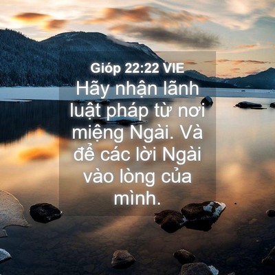 Picture 04 - Gióp 22:22 VIE - Hãy nhận lãnh luật pháp từ nơi miệng - Bible Verse Picture