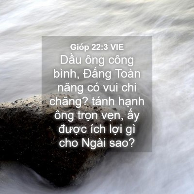 Picture 04 - Gióp 22:3 VIE - Dầu ông công bình, Đấng Toàn năng có - Bible Verse Picture