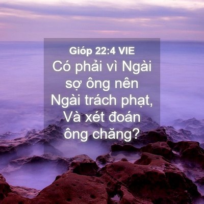 Picture 04 - Gióp 22:4 VIE - Có phải vì Ngài sợ ông nên Ngài trách - Bible Verse Picture