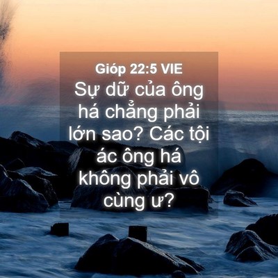 Picture 04 - Gióp 22:5 VIE - Sự dữ của ông há chẳng phải lớn - Bible Verse Picture