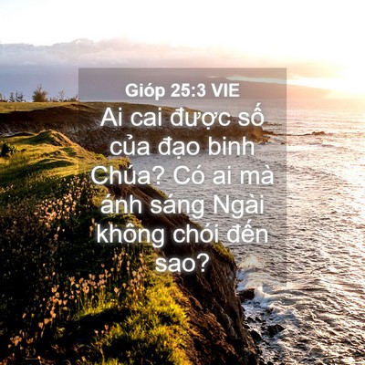 Picture 04 - Gióp 25:3 VIE - Ai cai được số của đạo binh Chúa? Có - Bible Verse Picture