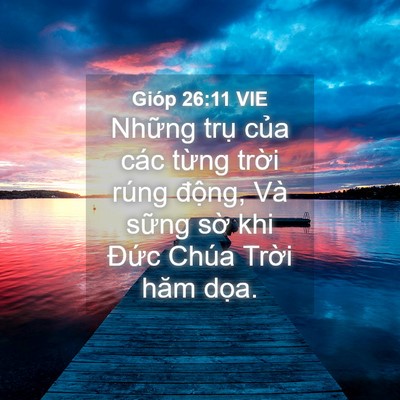 Picture 04 - Gióp 26:11 VIE - Những trụ của các từng trời rúng - Bible Verse Picture