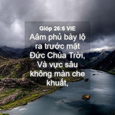 Picture 04 - Gióp 26:6 VIE - Aâm phủ bày lộ ra trước mặt Đức - Bible Verse Picture