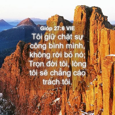 Picture 04 - Gióp 27:6 VIE - Tôi giữ chặt sự công bình mình, không - Bible Verse Picture