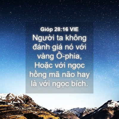 Picture 04 - Gióp 28:16 VIE - Người ta không đánh giá nó với vàng - Bible Verse Picture