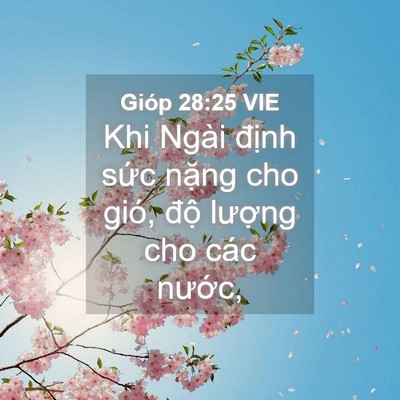 Picture 04 - Gióp 28:25 VIE - Khi Ngài định sức nặng cho gió, độ - Bible Verse Picture