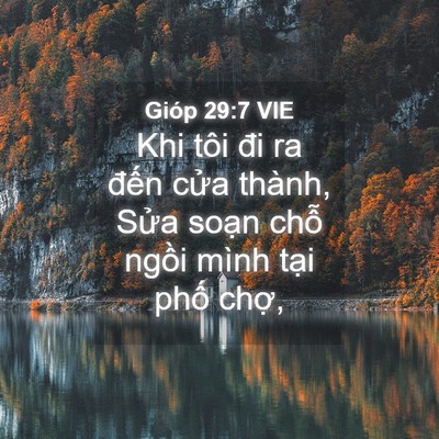 Picture 04 - Gióp 29:7 VIE - Khi tôi đi ra đến cửa thành, Sửa soạn - Bible Verse Picture