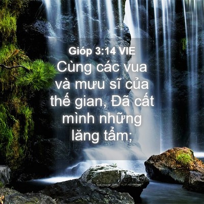 Picture 04 - Gióp 3:14 VIE - Cùng các vua và mưu sĩ của thế gian, - Bible Verse Picture