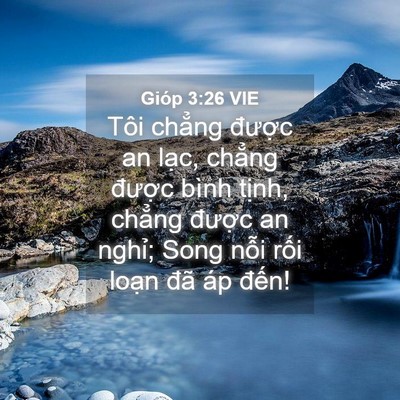 Picture 04 - Gióp 3:26 VIE - Tôi chẳng được an lạc, chẳng được - Bible Verse Picture
