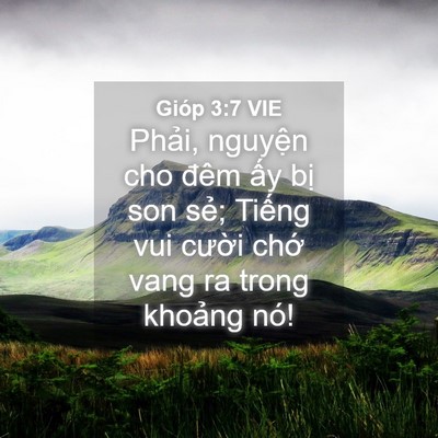 Picture 04 - Gióp 3:7 VIE - Phải, nguyện cho đêm ấy bị son sẻ; - Bible Verse Picture
