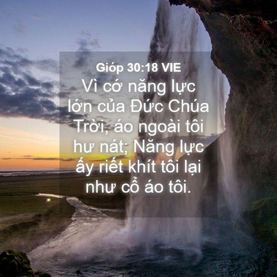 Picture 04 - Gióp 30:18 VIE - Vì cớ năng lực lớn của Đức Chúa - Bible Verse Picture