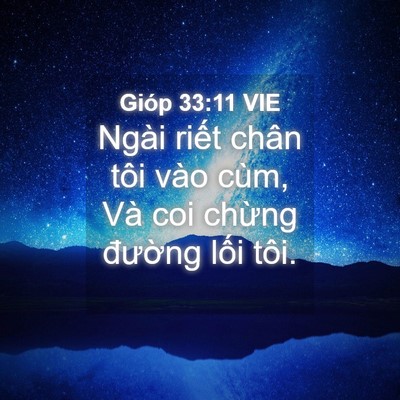 Picture 04 - Gióp 33:11 VIE - Ngài riết chân tôi vào cùm, Và coi - Bible Verse Picture
