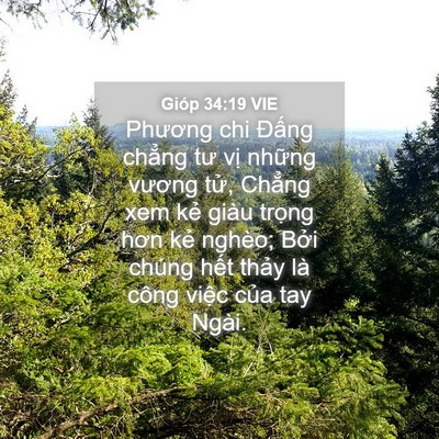 Picture 04 - Gióp 34:19 VIE - Phương chi Đấng chẳng tư vị những - Bible Verse Picture