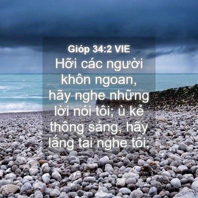 Picture 04 - Gióp 34:2 VIE - Hỡi các người khôn ngoan, hãy nghe - Bible Verse Picture