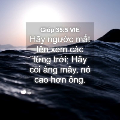 Picture 04 - Gióp 35:5 VIE - Hãy ngước mắt lên xem các từng trời; - Bible Verse Picture