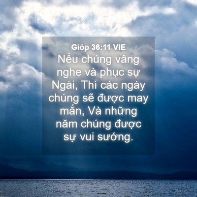 Picture 04 - Gióp 36:11 VIE - Nếu chúng vâng nghe và phục sự Ngài, - Bible Verse Picture