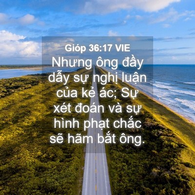 Picture 04 - Gióp 36:17 VIE - Nhưng ông đầy dẫy sự nghị luận của - Bible Verse Picture