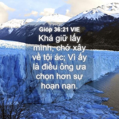 Picture 04 - Gióp 36:21 VIE - Khá giữ lấy mình, chớ xây về tội - Bible Verse Picture