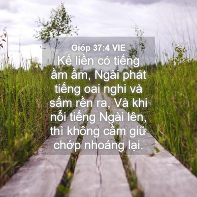 Picture 04 - Gióp 37:4 VIE - Kế liền có tiếng ầm ầm, Ngài phát - Bible Verse Picture