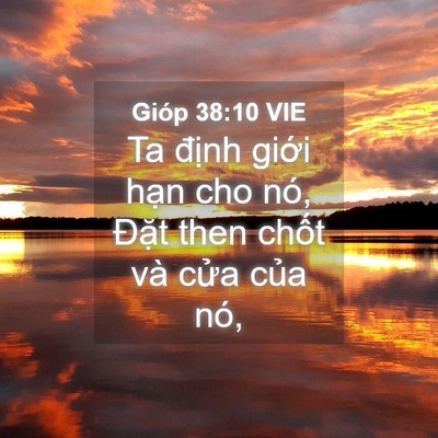 Picture 04 - Gióp 38:10 VIE - Ta định giới hạn cho nó, Đặt then - Bible Verse Picture