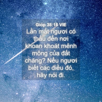 Picture 04 - Gióp 38:18 VIE - Lằn mắt ngươi có thấu đến nơi khoan - Bible Verse Picture