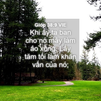 Picture 04 - Gióp 38:9 VIE - Khi ấy ta ban cho nó mây làm áo xống, - Bible Verse Picture