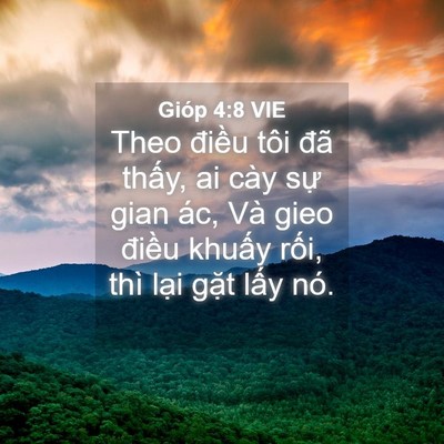 Picture 04 - Gióp 4:8 VIE - Theo điều tôi đã thấy, ai cày sự gian - Bible Verse Picture
