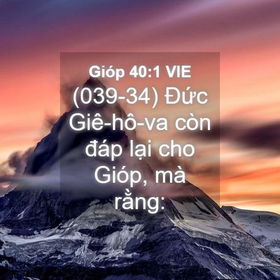 Picture 04 - Gióp 40:1 VIE - (039-34) Đức Giê-hô-va còn đáp lại cho - Bible Verse Picture