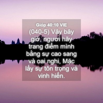 Picture 04 - Gióp 40:10 VIE - (040-5) Vậy bây giờ, ngươi hãy trang - Bible Verse Picture