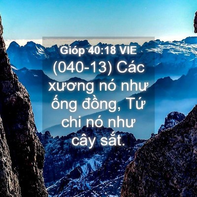 Picture 04 - Gióp 40:18 VIE - (040-13) Các xương nó như ống đồng, - Bible Verse Picture
