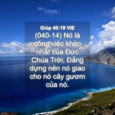 Picture 04 - Gióp 40:19 VIE - (040-14) Nó là công việc khéo nhất của - Bible Verse Picture