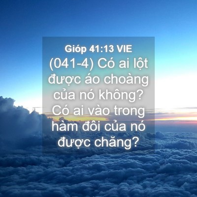 Picture 04 - Gióp 41:13 VIE - (041-4) Có ai lột được áo choàng của - Bible Verse Picture