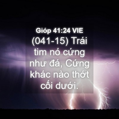 Picture 04 - Gióp 41:24 VIE - (041-15) Trái tim nó cứng như đá, Cứng - Bible Verse Picture