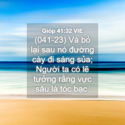 Picture 04 - Gióp 41:32 VIE - (041-23) Và bỏ lại sau nó đường cày - Bible Verse Picture