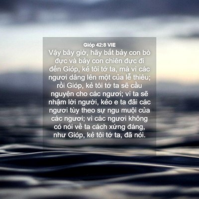 Picture 04 - Gióp 42:8 VIE - Vậy bây giờ, hãy bắt bảy con bò đực - Bible Verse Picture