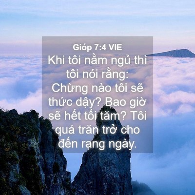 Picture 04 - Gióp 7:4 VIE - Khi tôi nằm ngủ thì tôi nói rằng: - Bible Verse Picture