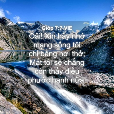 Picture 04 - Gióp 7:7 VIE - Oâi! Xin hãy nhớ mạng sống tôi chỉ - Bible Verse Picture