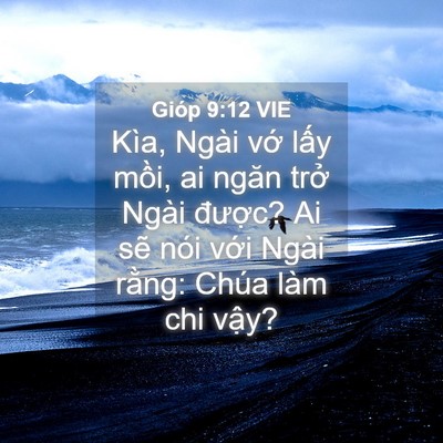 Picture 04 - Gióp 9:12 VIE - Kìa, Ngài vớ lấy mồi, ai ngăn trở - Bible Verse Picture