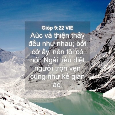 Picture 04 - Gióp 9:22 VIE - Aùc và thiện thảy đều như nhau; bởi - Bible Verse Picture