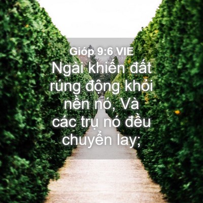 Picture 04 - Gióp 9:6 VIE - Ngài khiến đất rúng động khỏi nền - Bible Verse Picture