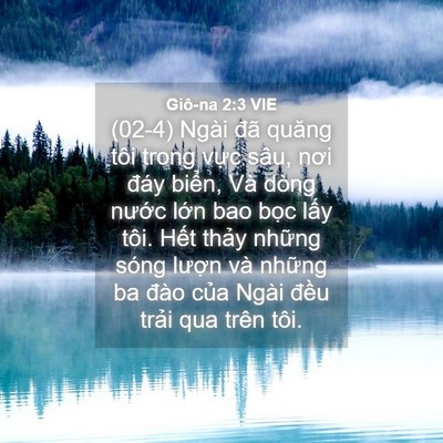 Picture 04 - Giô-na 2:3 VIE - (02-4) Ngài đã quăng tôi trong vực sâu, - Bible Verse Picture