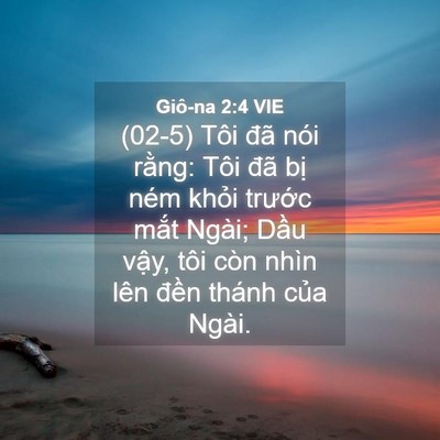 Picture 04 - Giô-na 2:4 VIE - (02-5) Tôi đã nói rằng: Tôi đã bị ném - Bible Verse Picture