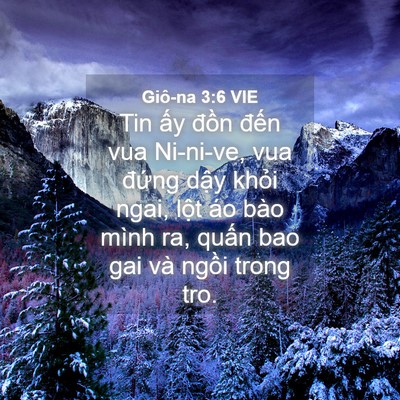 Picture 04 - Giô-na 3:6 VIE - Tin ấy đồn đến vua Ni-ni-ve, vua đứng - Bible Verse Picture
